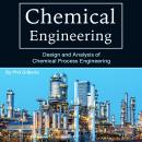 Chemical Engineering: Design and Analysis of Chemical Process Engineering Audiobook