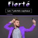 [French] - Fierté: Les 7 péchés capitaux Audiobook