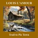 Trail to Pie Town Audiobook