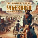 [Spanish] - The Adventures of Sheriff Sagebrush and The Wild West Gang: Spanish Version Audiobook
