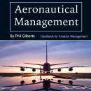 Aeronautical Management: Handbook for Aviation Management Audiobook