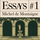Essays of Michel de Montaigne #1 Audiobook