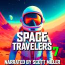 Space Travelers and Nothing But Space Travelers 7 - Eighteen Lost Sci-Fi Short Stories from the 1930 Audiobook