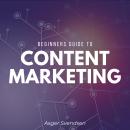 Beginners guide to content marketing Audiobook