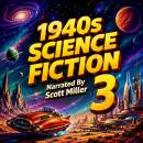 1940s Science Fiction 3 - 21 Classic Science Fiction Short Stories From the 1940s Audiobook