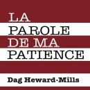 [French] - La parole de ma patience Audiobook