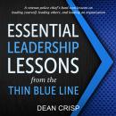 Essential Leadership Lessons from the Thin Blue Line Audiobook