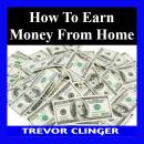 How To Earn Money From Home Audiobook