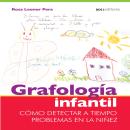 [Spanish] - Grafología infantil: Cómo detectar a tiempo problemas en la niñez Audiobook