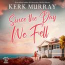 Since the Day We Fell Audiobook