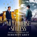 The Multiverse of Success: Journey to Your Millionaire Self Audiobook