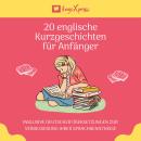[German] - 20 englische Kurzgeschichten für Anfänger: Inklusive deutscher Übersetzungen zur Verbesse Audiobook