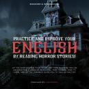 Practice and Improve your English by Reading Horror Stories! Audiobook