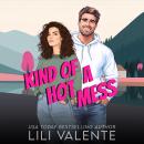 Kind of a Hot Mess: A single mom/hockey player romance Audiobook
