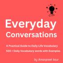 Everyday Conversations: A Practical Guide to Daily Life Vocabulary Audiobook