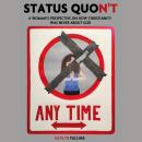 STATUS QUON'T: A Woman's Perspective On How Christianity Was Never About God Audiobook