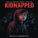 Kidnapped: Phalanx Blood Series Part One Audiobook