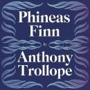 Phineas Finn Audiobook