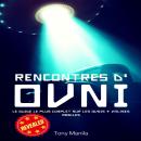 [French] - Rencontres d'OVNI: Le Guide Le Plus Complet Sur Les Ovnis + Valises Mobiles Audiobook