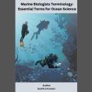 Marine Biologists Terminology: Essential Terms for Ocean Science Audiobook