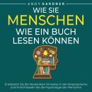 [German] - Wie Sie Menschen wie ein Buch lesen können: Entdecken Sie die versteckten Hinweise in der Körpersprache und entschlüsseln Sie die Psychologie der Menschen Audiobook