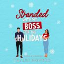 Stranded with my Boss for the Holidays Audiobook