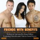 FRIENDS WITH BENEFITS: A Spicy Four Short Story Adventure Audiobook
