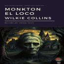 [Spanish] - Monkton El Loco Audiobook