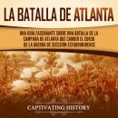 [Spanish] - La batalla de Atlanta: Una guía fascinante sobre una batalla de la campaña de Atlanta qu Audiobook