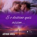 [Portuguese] - E o destino quis assim... Audiobook