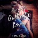 [German] - Rise of the Authentic Lover: Vom Hi bis zum Sex - Frauen ansprechen, kennenlernen und ver Audiobook