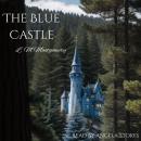 The Blue Castle Audiobook
