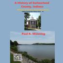 A History of Switzerland County, Indiana: Birthplace of American Winemaking Industry Audiobook