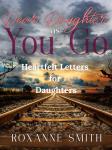 Dear Daughter as You Go: Heartfelt Letters for Daughters Audiobook