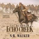 The Men from Echo Creek Audiobook