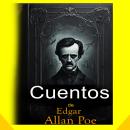 [Spanish] - Cuentos de Edgar Allan Poe: (Ambientado) Colección completa - Novelas y relatos de terro Audiobook