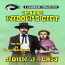 The Widow's Gift: A Classic Western Audiobook