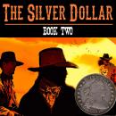 The Silver Dollar: Book 2 Audiobook
