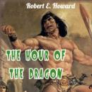 The Hour of the Dragon: Conan the Conqueror Audiobook