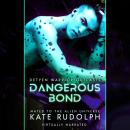 Dangerous Bond: Mated to the Alien Universe Audiobook
