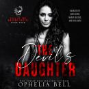 The Devil's Daughter: A Dark and Steamy Billionaire Bodyguard Romance Audiobook