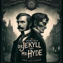 The Strange Case of Dr. Jekyll and Mr. Hyde Audiobook
