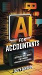 AI for Accountants: Artificial Intelligence for Financial Management and Control Audiobook