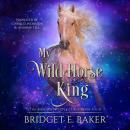 My Wild Horse King Audiobook