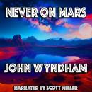 Never on Mars Audiobook