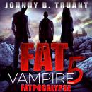 Fat Vampire 5: Fatpocalypse Audiobook