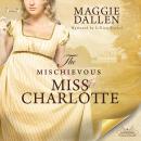 The Mischievous Miss Charlotte Audiobook