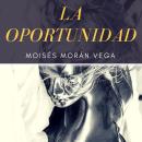 [Spanish] - La oportunidad Audiobook