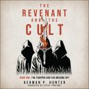 The Revenant and the Cult, Book One: The Trapper and the Missing Spy Audiobook