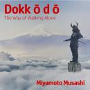The Dokkōdō: The Way of Walking Alone Audiobook